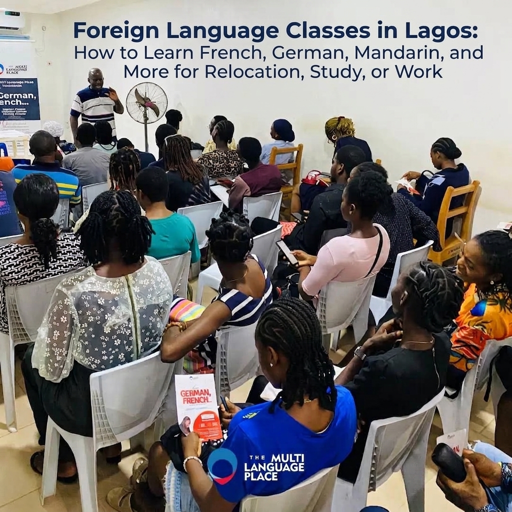 Foreign Language Classes in Lagos: How to Learn French, German, Mandarin, and More for Relocation, Study, or Work